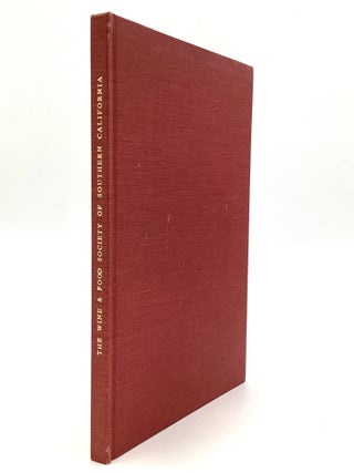 Item #80627 THE WINE & FOOD SOCIETY OF SOUTHERN CALIFORNIA: A History, Volume II. Brian...