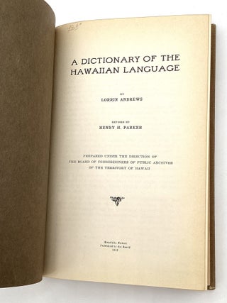 A DICTIONARY OF THE HAWAIIAN LANGUAGE: Revised by Henry H. Parker
