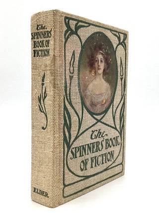 Item #80633 THE SPINNERS' BOOK OF FICTION, with a Dedicatory Poem by George Sterling....