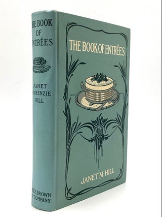 THE BOOK OF ENTR&Eacute;ES, Including Casserole and Planked Dishes