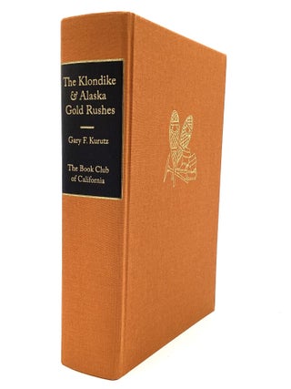 THE KLONDIKE & ALASKA GOLD RUSHES: A Descriptive Bibliography of Books and Pamphlets Covering...