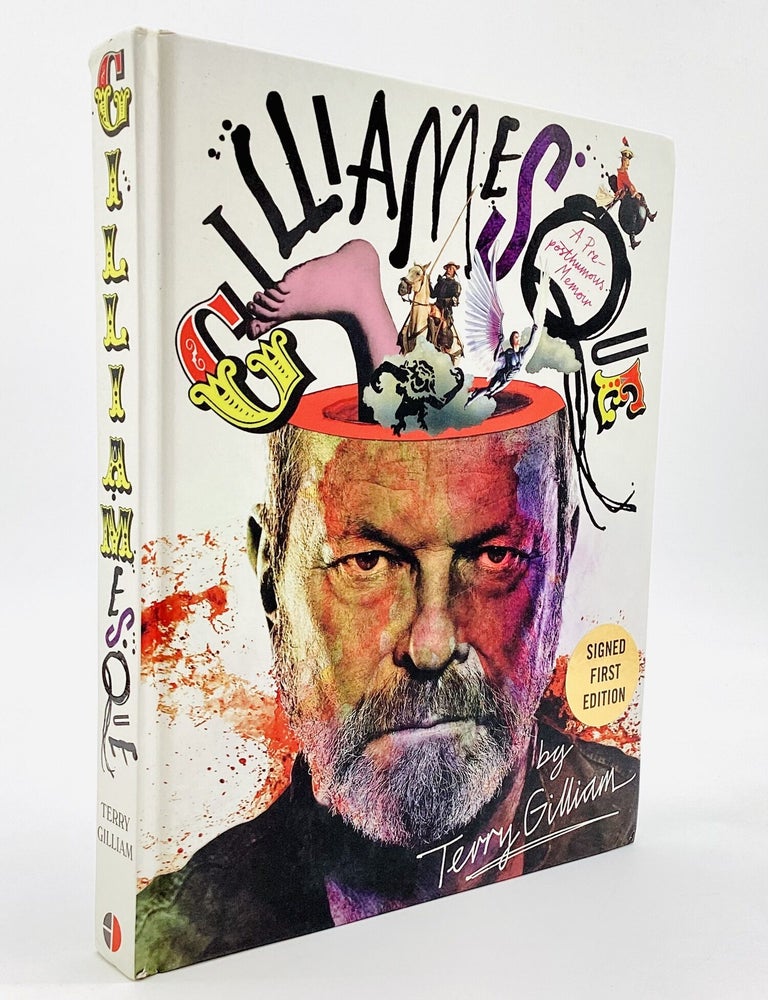 Item #80656 GILLIAMESQUE: A Pre-Posthumous Memoir. Terry Gilliam.