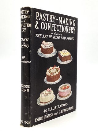 Item #80659 PASTRY-MAKING AND CONFECTIONERY, Including THE ART OF ICING AND PIPING, Also Cakes,...