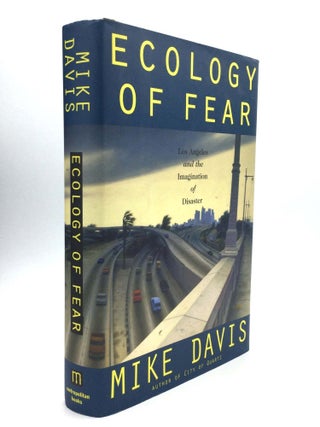 ECOLOGY OF FEAR: Los Angeles and the Imagination of Disaster