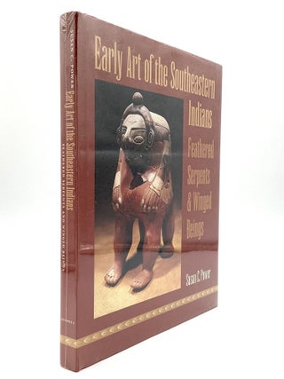 Item #80673 EARLY ART OF THE SOUTHEASTERN INDIANS: Feathered Serpents and Winged Beings. Susan C....
