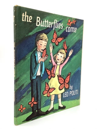 THE BUTTERFLIES COME. Leo Politi.