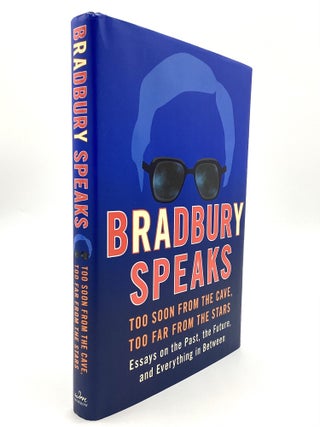 BRADBURY SPEAKS: Too Soon from the Cave, Too Far from the Stars