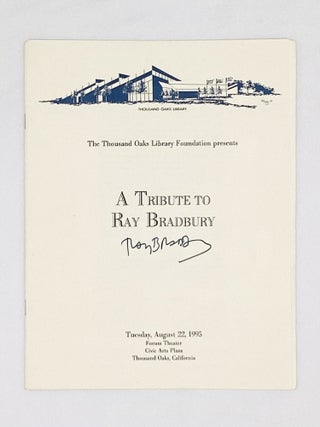 The Thousand Oaks Library Foundation presents A TRIBUTE TO RAY BRADBURY