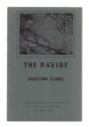 Item #80736 THE RAVINE: Greentown, Illinois. Ray Bradbury, Bernard K. Kordell