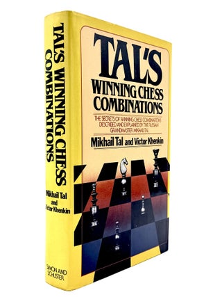 TAL'S WINNING CHESS COMBINATIONS: The Secrets of Winning Chess Combinations Described and...