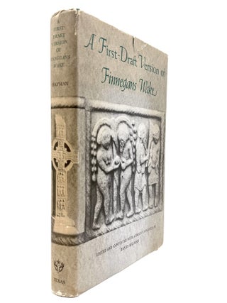 A FIRST-DRAFT VERSION OF FINNEGANS WAKE: Edited and Annotated by David Hayman