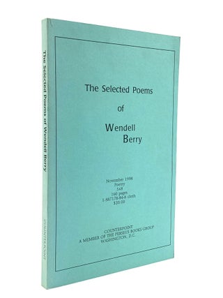 THE SELECTED POEMS OF WENDELL BERRY