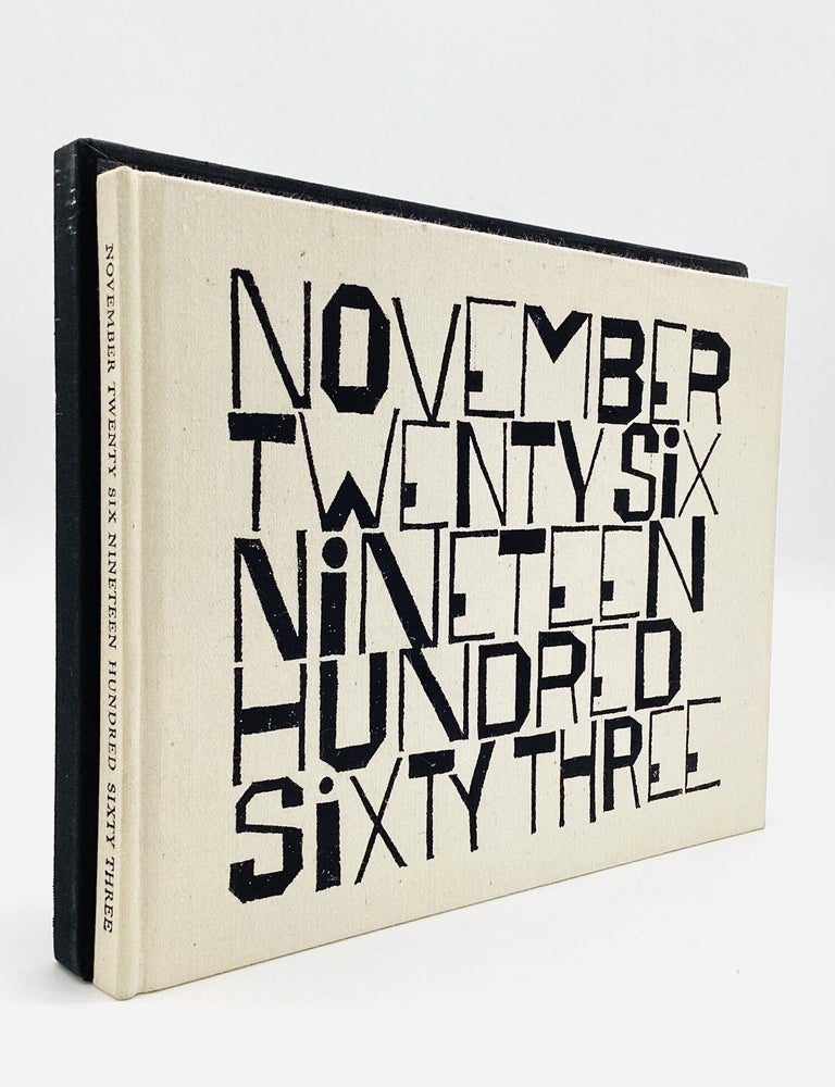 Item #80877 NOVEMBER TWENTY SIX NINETEEN HUNDRED SIXTY THREE: Drawings by Ben Shahn. Wendell Berry.