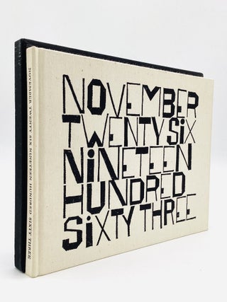 NOVEMBER TWENTY SIX NINETEEN HUNDRED SIXTY THREE: Drawings by Ben Shahn