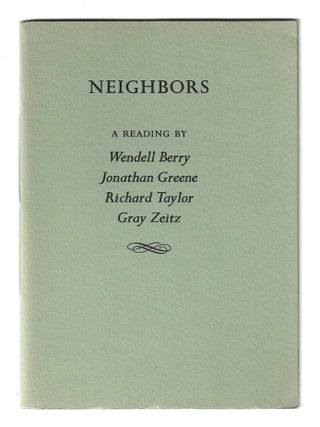 NEIGHBORS: A Reading by Wendell Berry, Jonathan Greene, Richard Taylor, Gray Zeitz