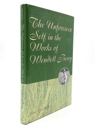 THE UNFORESEEN SELF IN THE WORKS OF WENDELL BERRY
