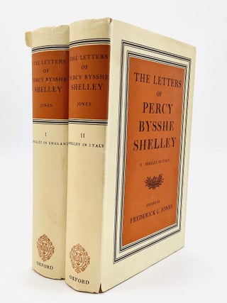 THE LETTERS OF PERCY BYSSHE SHELLEY, Volume I: Shelley in England [and] Volume II: Shelley in...