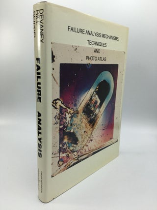 Item #9505 FAILURE ANALYSIS MECHANISMS, TECHNIQUES, AND PHOTO ATLAS: A Guide to the Performance...